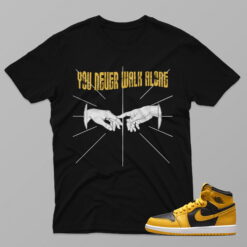 AJ1 Pollen – You Never Walk Alone – Black T-Shirt
