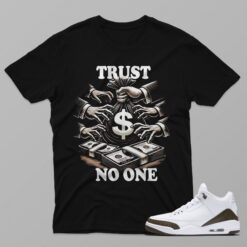 AJ3 Mocha – Trust No One  – Black T-Shirt