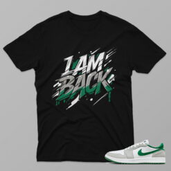 AJ1 Pine Green – Iam Back – Black T-Shirt